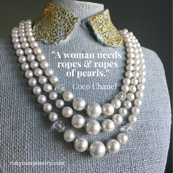 “A woman needs ropes and ropes of pearls” – Coco Chanel